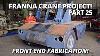 Finishing The Heavy Fabrication On The Front End Franna Crane Project Part 25